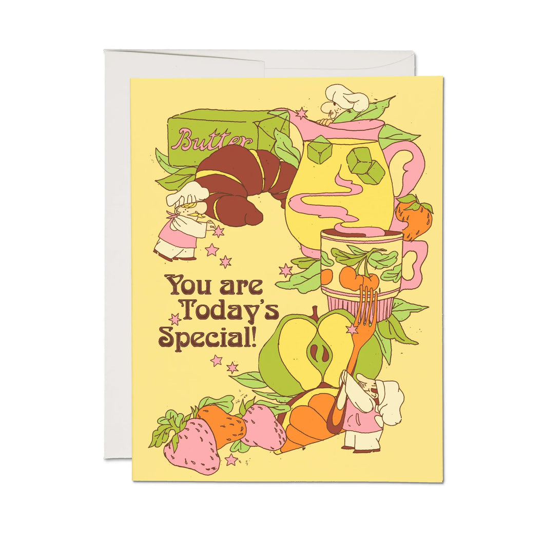 You Are Today's Special Greeting Card